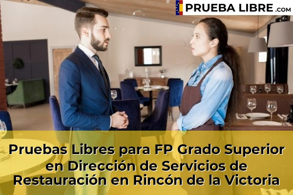 Pruebas Libres para FP Grado Superior en Dirección de Servicios de Restauración en Coín 82 Pruebas Libres para FP Grado Superior en Dirección de Servicios de Restauración en Rincón de la Victoria