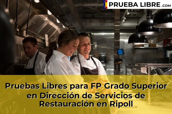 Pruebas Libres para FP Grado Superior en Dirección de Servicios de Restauración en Ripoll