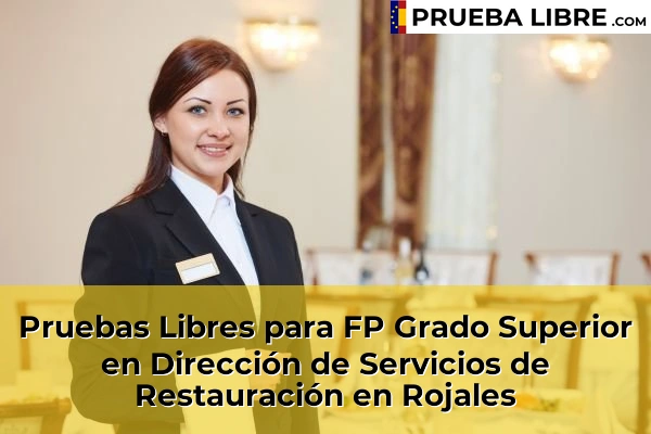 Pruebas Libres para FP Grado Superior en Dirección de Servicios de Restauración en Petrer 111 Pruebas Libres para FP Grado Superior en Dirección de Servicios de Restauración en Rojales