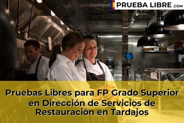Pruebas Libres para FP Grado Superior en Dirección de Servicios de Restauración en Tardajos