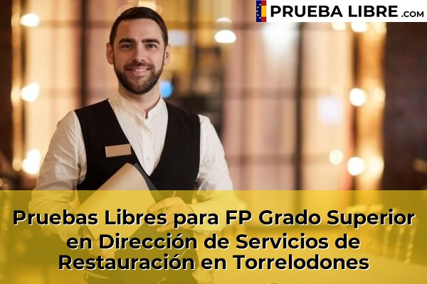 Pruebas Libres para FP Grado Superior en Dirección de Servicios de Restauración en Ciudalcampo 126 Pruebas Libres para FP Grado Superior en Dirección de Servicios de Restauración en Torrelodones