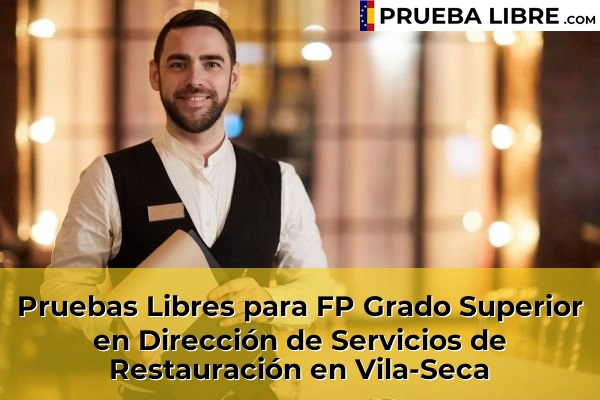 Pruebas Libres para FP Grado Superior en Dirección de Servicios de Restauración en El Milà 73 Pruebas Libres para FP Grado Superior en Dirección de Servicios de Restauración en Vila-Seca