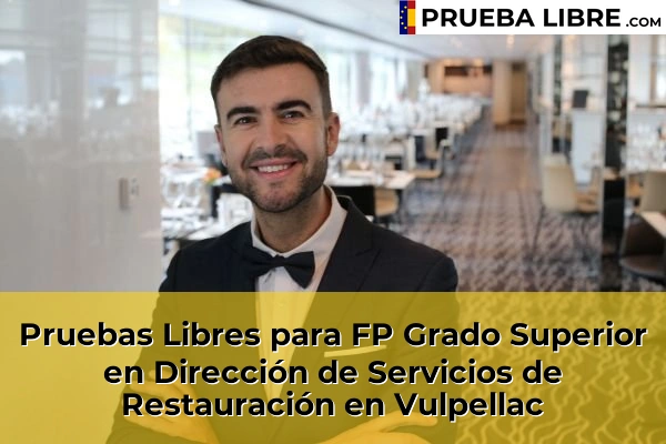 Pruebas Libres para FP Grado Superior en Dirección de Servicios de Restauración en Vulpellac