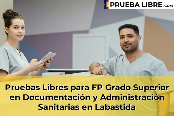 Pruebas Libres para FP Grado Superior en Documentación y Administración Sanitarias en Krispiña 48 Pruebas Libres para FP Grado Superior en Documentación y Administración Sanitarias en Labastida
