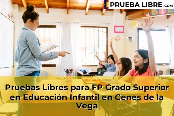 Pruebas Libres para FP Grado Superior en Educación Infantil en Loja 57 Pruebas Libres para FP Grado Superior en Educación Infantil en Cenes de la Vega
