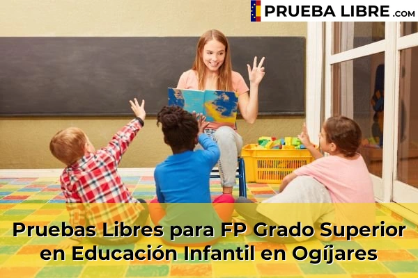 Pruebas Libres para FP Grado Superior en Educación Infantil en Loja 78 Pruebas Libres para FP Grado Superior en Educación Infantil en Ogíjares