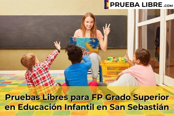 Pruebas Libres para FP Grado Superior en Educación Infantil en Villabona 80 Pruebas Libres para FP Grado Superior en Educación Infantil en San Sebastián