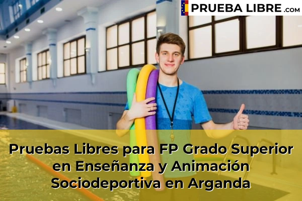 Pruebas Libres para FP Grado Superior en Enseñanza y Animación Sociodeportiva en Algete 50 Pruebas Libres para FP Grado Superior en Enseñanza y Animación Sociodeportiva en Arganda