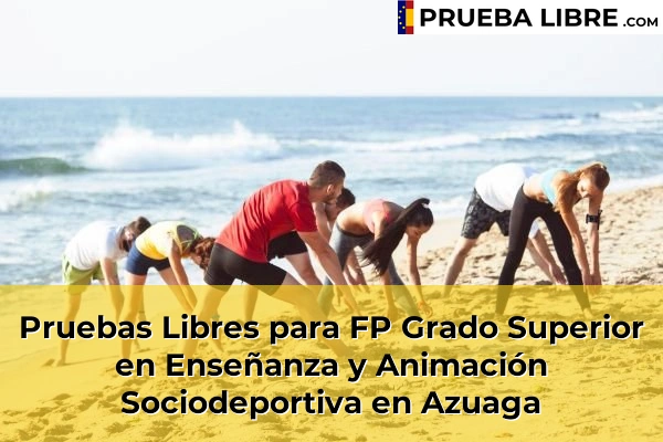 Pruebas Libres para FP Grado Superior en Enseñanza y Animación Sociodeportiva en Jerez de los Caballeros 45 Pruebas Libres para FP Grado Superior en Enseñanza y Animación Sociodeportiva en Azuaga