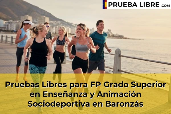 Pruebas Libres para FP Grado Superior en Enseñanza y Animación Sociodeportiva en Baronzás