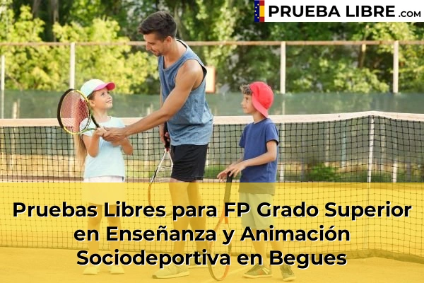 Pruebas Libres para FP Grado Superior en Enseñanza y Animación Sociodeportiva en Sant Vicenç de Torelló 53 Pruebas Libres para FP Grado Superior en Enseñanza y Animación Sociodeportiva en Begues