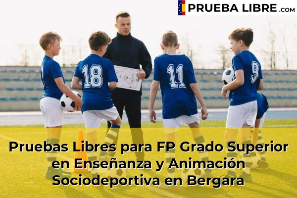 Pruebas Libres para FP Grado Superior en Enseñanza y Animación Sociodeportiva en Pasai San Pedro 52 Pruebas Libres para FP Grado Superior en Enseñanza y Animación Sociodeportiva en Bergara