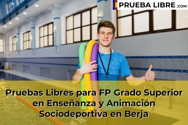 Pruebas Libres para FP Grado Superior en Enseñanza y Animación Sociodeportiva en Puebla de Vícar 52 Pruebas Libres para FP Grado Superior en Enseñanza y Animación Sociodeportiva en Berja