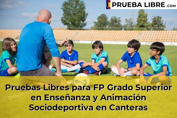 Pruebas Libres para FP Grado Superior en Enseñanza y Animación Sociodeportiva en Alguazas 59 Pruebas Libres para FP Grado Superior en Enseñanza y Animación Sociodeportiva en Canteras