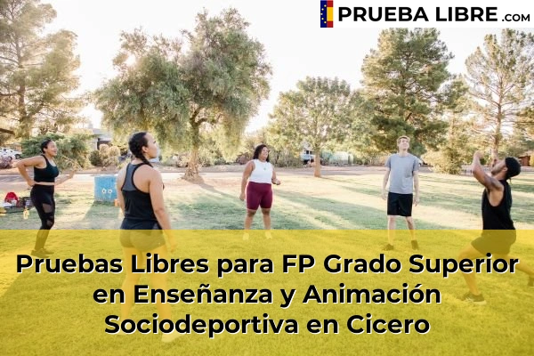 Pruebas Libres para FP Grado Superior en Enseñanza y Animación Sociodeportiva en Limpias 50 Pruebas Libres para FP Grado Superior en Enseñanza y Animación Sociodeportiva en Cicero