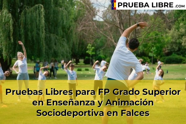 Pruebas Libres para FP Grado Superior en Enseñanza y Animación Sociodeportiva en Navarra 14 Pruebas Libres para FP Grado Superior en Enseñanza y Animación Sociodeportiva en Falces
