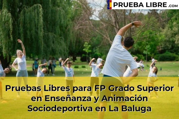 Pruebas Libres para FP Grado Superior en Enseñanza y Animación Sociodeportiva en Arteaga 80 Pruebas Libres para FP Grado Superior en Enseñanza y Animación Sociodeportiva en La Baluga