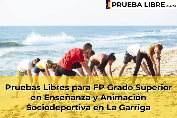 Pruebas Libres para FP Grado Superior en Enseñanza y Animación Sociodeportiva en Sant Vicenç de Torelló 89 Pruebas Libres para FP Grado Superior en Enseñanza y Animación Sociodeportiva en La Garriga