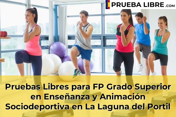 Pruebas Libres para FP Grado Superior en Enseñanza y Animación Sociodeportiva en La Laguna del Portil