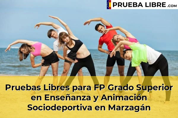 Pruebas Libres para FP Grado Superior en Enseñanza y Animación Sociodeportiva en Las Palmas 20 Pruebas Libres para FP Grado Superior en Enseñanza y Animación Sociodeportiva en Marzagán