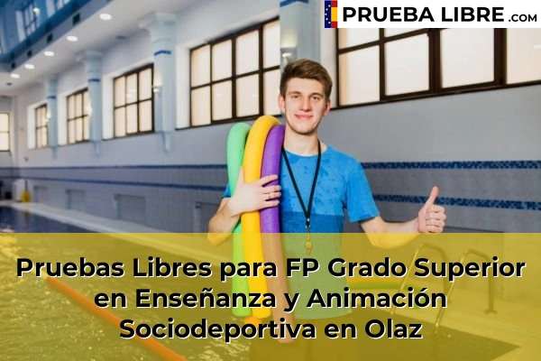 Pruebas Libres para FP Grado Superior en Enseñanza y Animación Sociodeportiva en Navarra 26 Pruebas Libres para FP Grado Superior en Enseñanza y Animación Sociodeportiva en Olaz