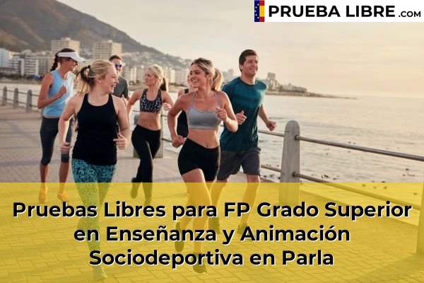 Pruebas Libres para FP Grado Superior en Enseñanza y Animación Sociodeportiva en Algete 107 Pruebas Libres para FP Grado Superior en Enseñanza y Animación Sociodeportiva en Parla
