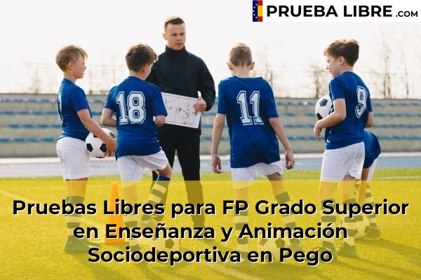 Pruebas Libres para FP Grado Superior en Enseñanza y Animación Sociodeportiva en Pego