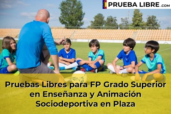 Pruebas Libres para FP Grado Superior en Enseñanza y Animación Sociodeportiva en Arteaga 93 Pruebas Libres para FP Grado Superior en Enseñanza y Animación Sociodeportiva en Plaza