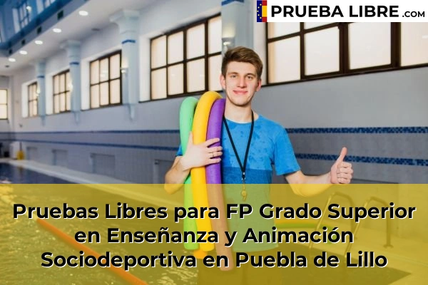 Pruebas Libres para FP Grado Superior en Enseñanza y Animación Sociodeportiva en Ponferrada 54 Pruebas Libres para FP Grado Superior en Enseñanza y Animación Sociodeportiva en Puebla de Lillo
