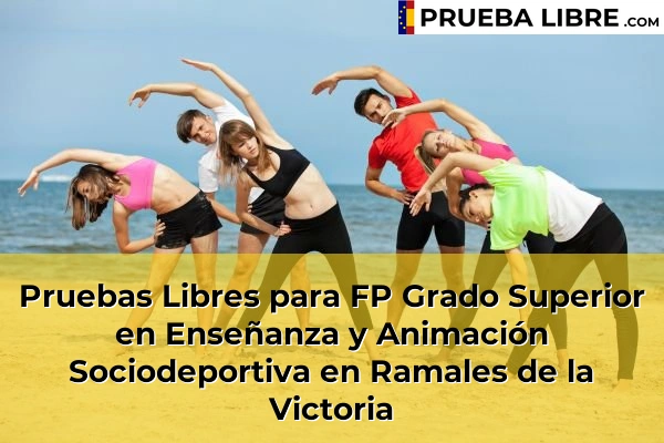 Pruebas Libres para FP Grado Superior en Enseñanza y Animación Sociodeportiva en Limpias 66 Pruebas Libres para FP Grado Superior en Enseñanza y Animación Sociodeportiva en Ramales de la Victoria