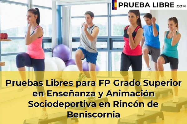 Pruebas Libres para FP Grado Superior en Enseñanza y Animación Sociodeportiva en Alguazas 105 Pruebas Libres para FP Grado Superior en Enseñanza y Animación Sociodeportiva en Rincón de Beniscornia
