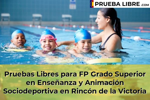 Pruebas Libres para FP Grado Superior en Enseñanza y Animación Sociodeportiva en Las Lagunas 82 Pruebas Libres para FP Grado Superior en Enseñanza y Animación Sociodeportiva en Rincón de la Victoria