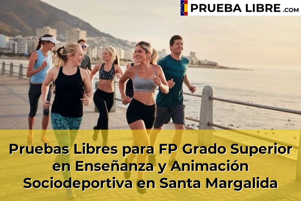 Pruebas Libres para FP Grado Superior en Enseñanza y Animación Sociodeportiva en Santa Eulària des Riu 95 Pruebas Libres para FP Grado Superior en Enseñanza y Animación Sociodeportiva en Santa Margalida