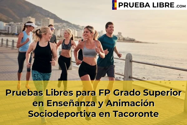 Pruebas Libres para FP Grado Superior en Enseñanza y Animación Sociodeportiva en Tacoronte