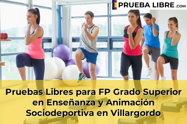 Pruebas Libres para FP Grado Superior en Enseñanza y Animación Sociodeportiva en Villanueva del Arzobispo 68 Pruebas Libres para FP Grado Superior en Enseñanza y Animación Sociodeportiva en Villargordo