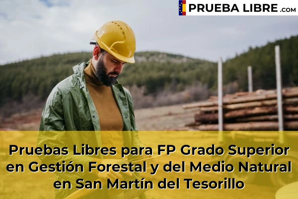 Pruebas Libres para FP Grado Superior en Gestión Forestal y del Medio Natural en San Martín del Tesorillo