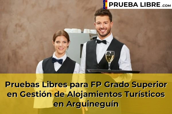 Pruebas Libres para FP Grado Superior en Gestión de Alojamientos Turísticos en Arguineguín
