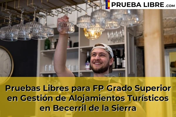 Pruebas Libres para FP Grado Superior en Gestión de Alojamientos Turísticos en Becerril de la Sierra