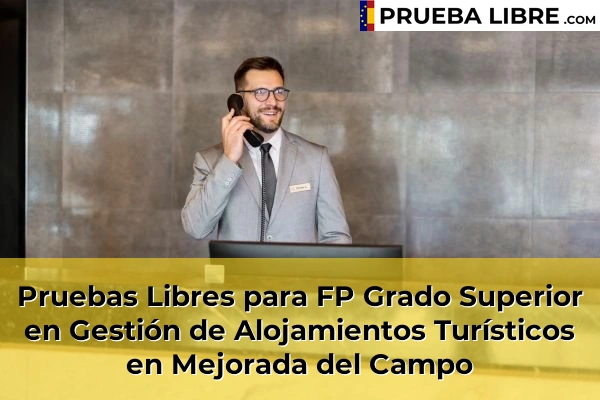 Pruebas Libres para FP Grado Superior en Gestión de Alojamientos Turísticos en Mejorada del Campo
