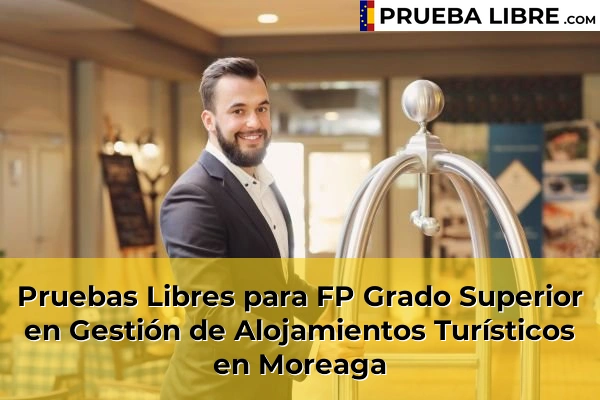 Pruebas Libres para FP Grado Superior en Gestión de Alojamientos Turísticos en Berriz-Olakueta 88 Pruebas Libres para FP Grado Superior en Gestión de Alojamientos Turísticos en Moreaga