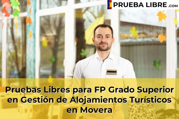 Pruebas Libres para FP Grado Superior en Gestión de Alojamientos Turísticos en Movera
