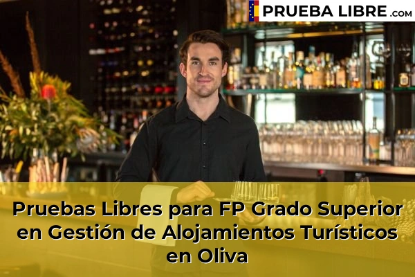 Pruebas Libres para FP Grado Superior en Gestión de Alojamientos Turísticos en Mogente 177 Pruebas Libres para FP Grado Superior en Gestión de Alojamientos Turísticos en Oliva