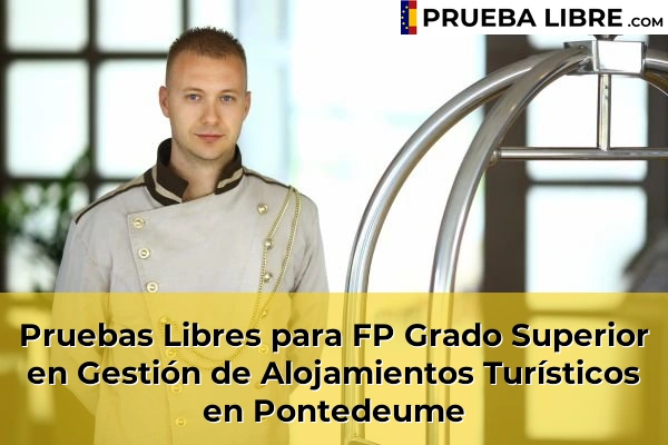 Pruebas Libres para FP Grado Superior en Gestión de Alojamientos Turísticos en Finca de Dopico 94 Pruebas Libres para FP Grado Superior en Gestión de Alojamientos Turísticos en Pontedeume