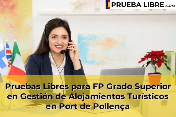 Pruebas Libres para FP Grado Superior en Gestión de Alojamientos Turísticos en Inca 76 Pruebas Libres para FP Grado Superior en Gestión de Alojamientos Turísticos en Port de Pollença