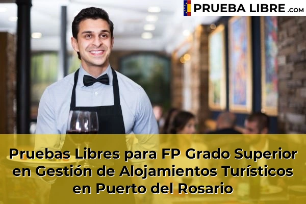 Pruebas Libres para FP Grado Superior en Gestión de Alojamientos Turísticos en Puerto del Rosario