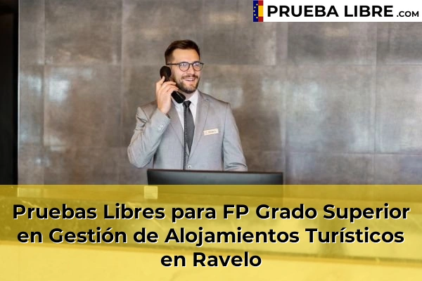 Pruebas Libres para FP Grado Superior en Gestión de Alojamientos Turísticos en Taco 83 Pruebas Libres para FP Grado Superior en Gestión de Alojamientos Turísticos en Ravelo