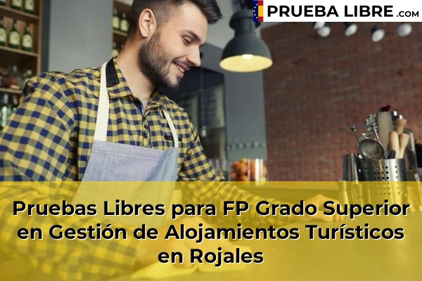 Pruebas Libres para FP Grado Superior en Gestión de Alojamientos Turísticos en Elche 111 Pruebas Libres para FP Grado Superior en Gestión de Alojamientos Turísticos en Rojales
