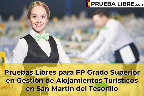 Pruebas Libres para FP Grado Superior en Gestión de Alojamientos Turísticos en Bonanza 73 Pruebas Libres para FP Grado Superior en Gestión de Alojamientos Turísticos en San Martín del Tesorillo