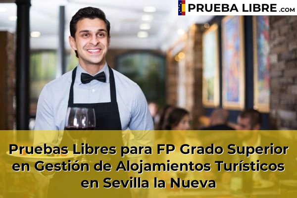 Pruebas Libres para FP Grado Superior en Gestión de Alojamientos Turísticos en Sevilla la Nueva