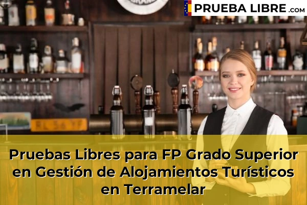 Pruebas Libres para FP Grado Superior en Gestión de Alojamientos Turísticos en Mogente 220 Pruebas Libres para FP Grado Superior en Gestión de Alojamientos Turísticos en Terramelar